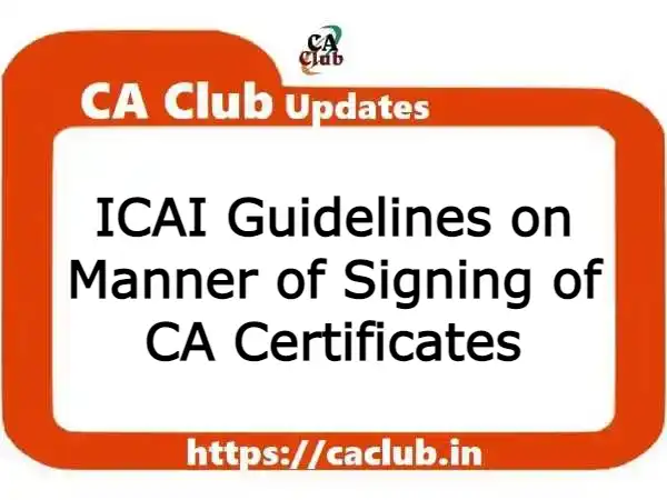 ICAI Guidelines on Manner of Signing of CA Certificates