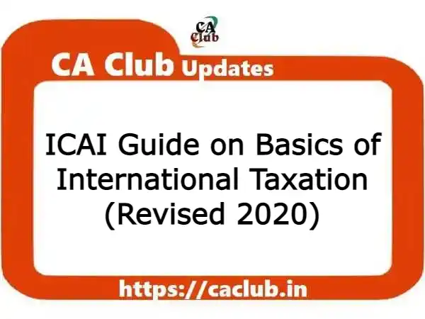 ICAI Guide on Basics of International Taxation (Revised 2020)