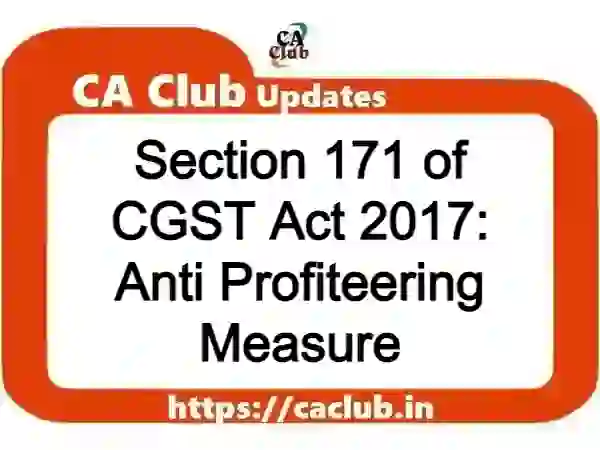 Section 171 of CGST Act 2017: Anti Profiteering Measure
