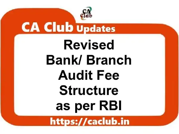 Revised Bank/ Branch Audit Fee Structure as per RBI