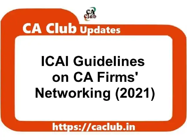 ICAI Guidelines on CA Firms Networking (2021)