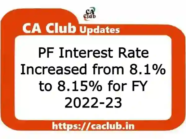 PF Interest Rate Increased from 8.1% to 8.15% for FY 2022-23