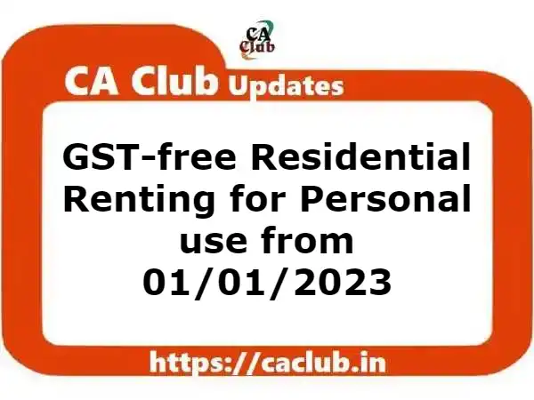 GST-free Residential Renting for Personal use from January 1, 2023