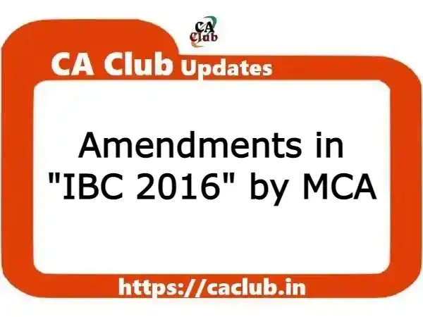 Proposed Amendments in IBC 2016: MCA invites comments