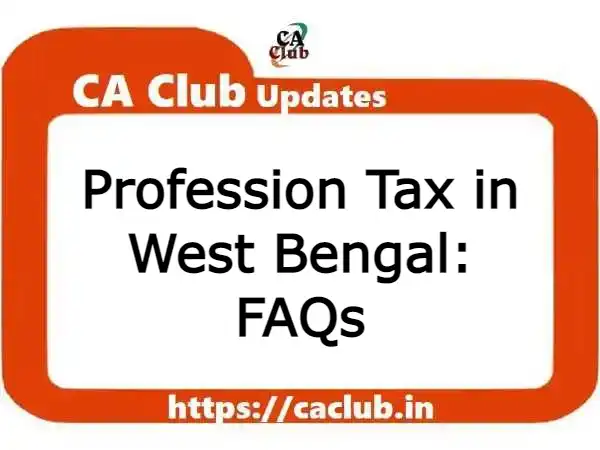 Profession Tax in West Bengal: FAQs