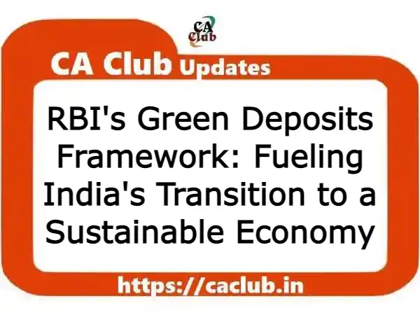 RBI's Green Deposits Framework: Fueling India's Transition to a Sustainable Economy