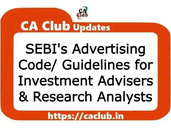 SEBI's Advertising Code/ Guidelines for Investment Advisers & Research Analysts