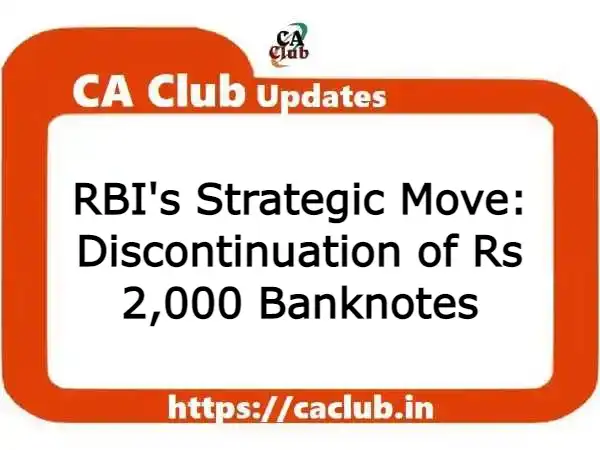 RBI's Strategic Move: Discontinuation of Rs 2,000 Banknotes